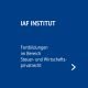 IAF Institut - Fortbildungen im Bereich Steuer- und Wirtschaftsprivatrecht